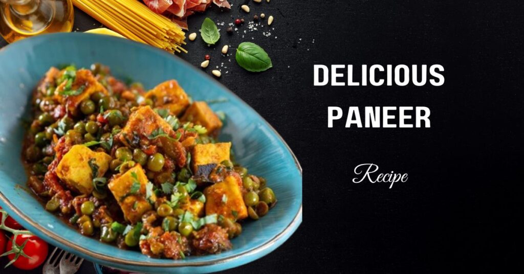 Paneer Recipes Without Onion and Garlic