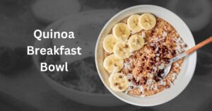 Quinoa Breakfast Bowl